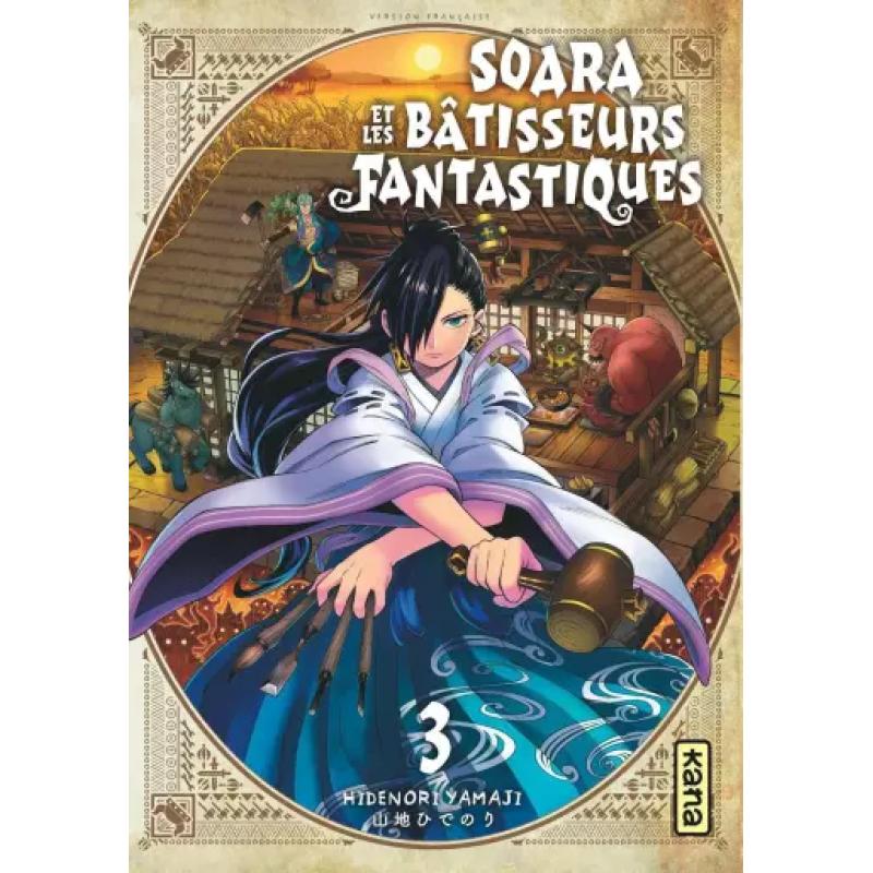 SOARA ET LES BATISSEURS FANTASTIQUES - Tome 03