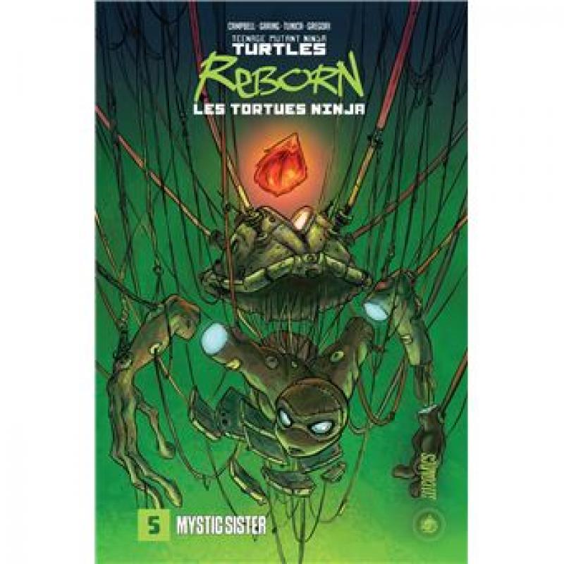 TORTUES NINJA - TMNT - REBORN - Tome 05 - Mystic Sister