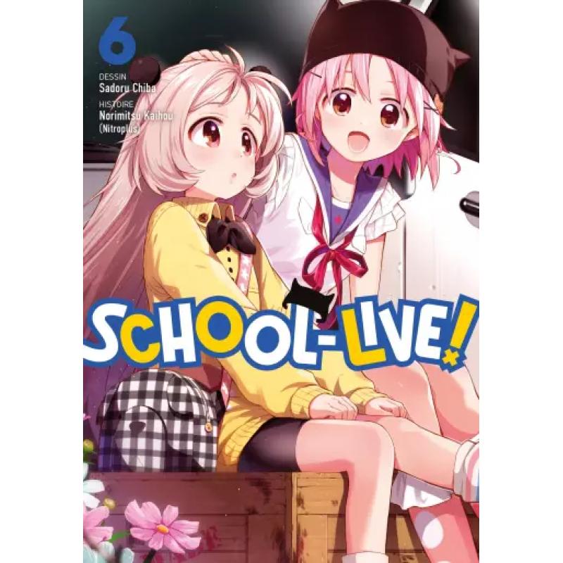 SCHOOL-LIVE! - Tome 06