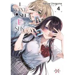 I WANT TO SEE U SHY - TOME 4