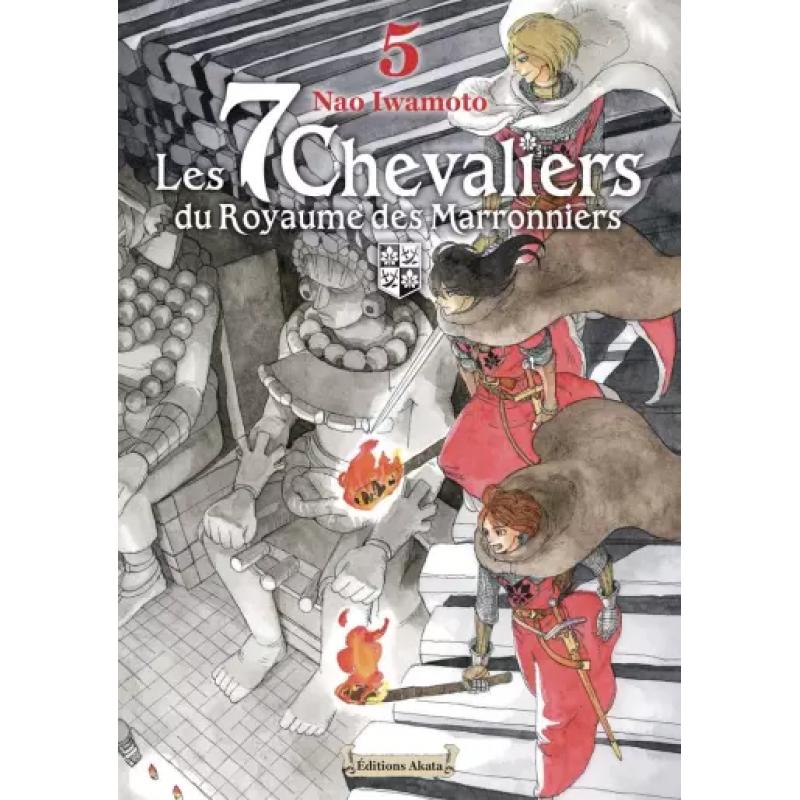 LES 7 CHEVALIERS DU ROYAUME DES MARRONNIERS - Tome 05
