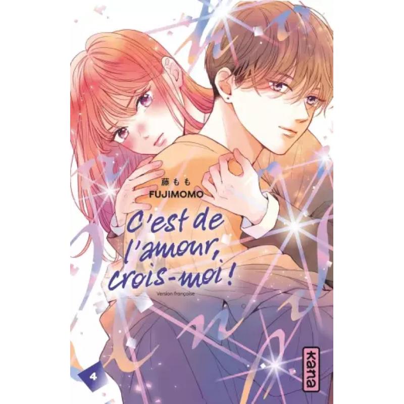 C'EST DE L'AMOUR, CROIS MOI ! - Tome 04