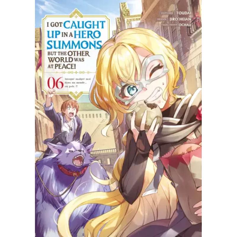 I GOT CAUGHT UP IN A HERO SUMMONS - Tome 06