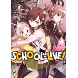 SCHOOL-LIVE! - Tome 08