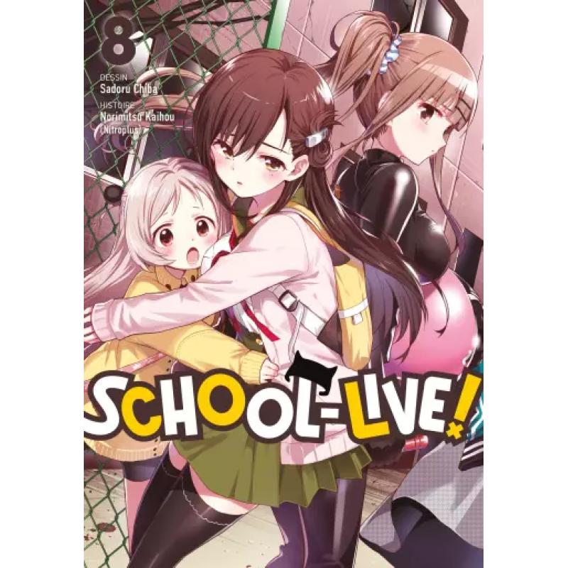 SCHOOL-LIVE! - Tome 08