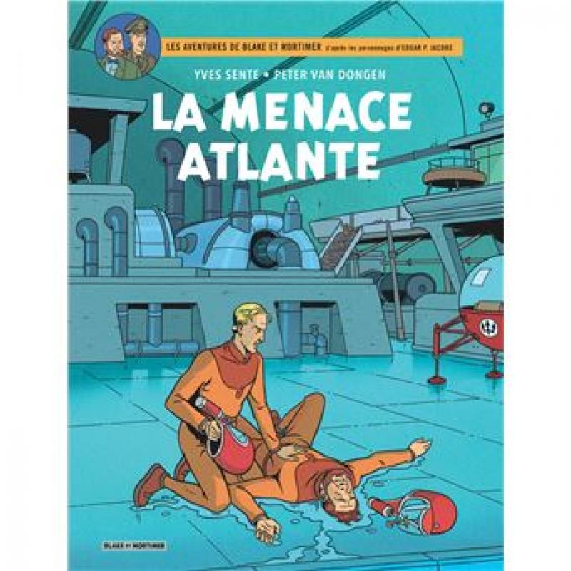BLAKE ET MORTIMER - Tome 31 - LA MENACE ATLANTE