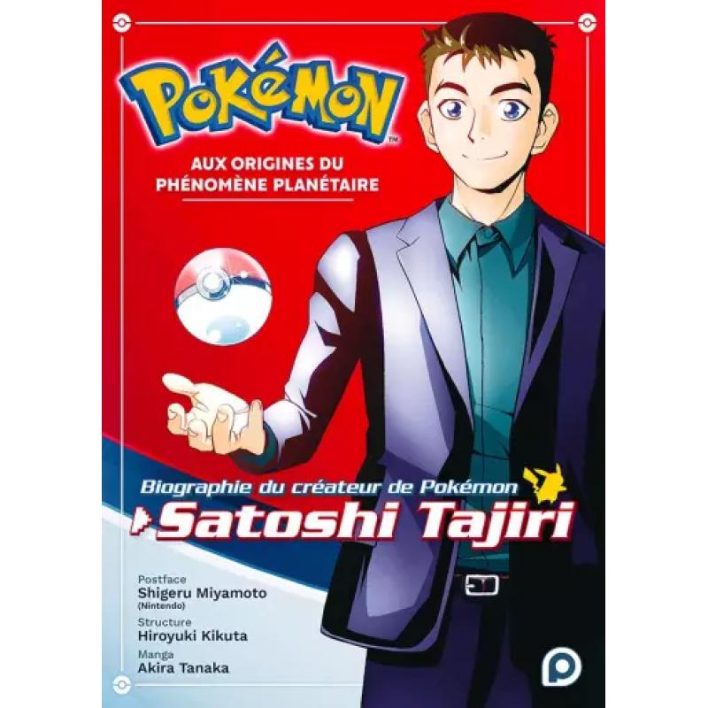 POKEMON - AUX ORIGINES DE PHENOMENE PLANETAIRE - Biographie du créateur de Pokémon, Satoshi Tajiri