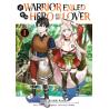 A WARRIOR EXILED BY THE HERO AND HIS LOVER - Tome 01