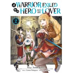 A WARRIOR EXILED BY THE HERO AND HIS LOVER - Tome 02