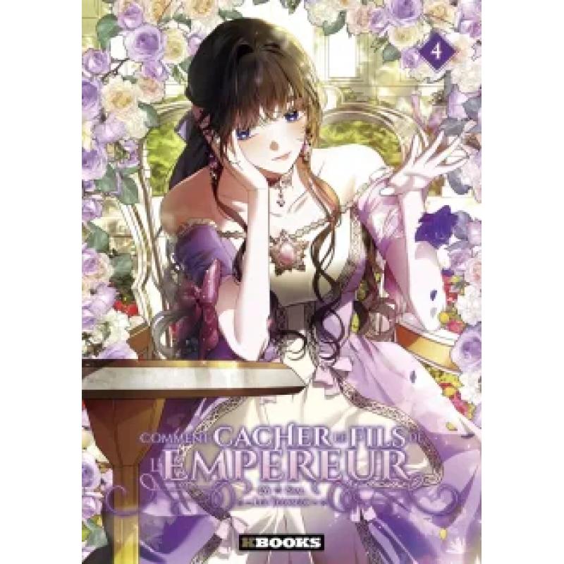 COMMENT CACHER LE FILS DE L'EMPEREUR - Tome 04