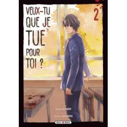 VEUX-TU QUE JE TUE POUR TOI ? - Tome 02