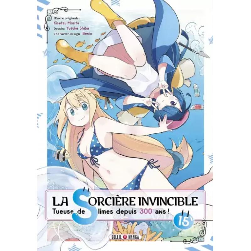 LA SORCIERE INVINCIBLE TUEUSE DE SLIMES DEPUIS 300 ANS - Tome 15