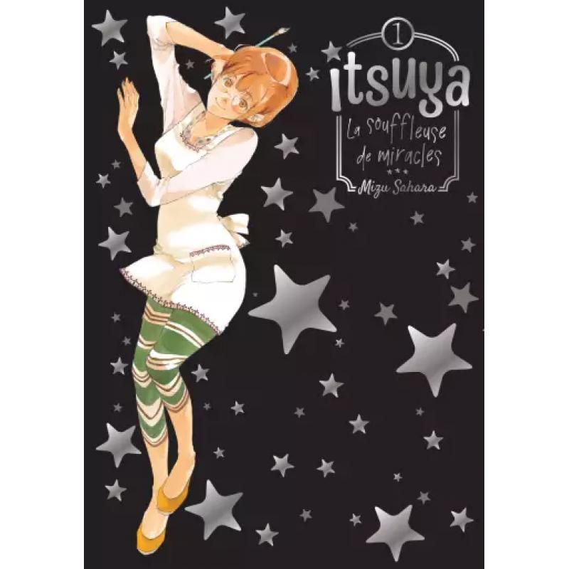 ITSUYA LA SOUFFLEUSE DE MIRACLES - Tome 01