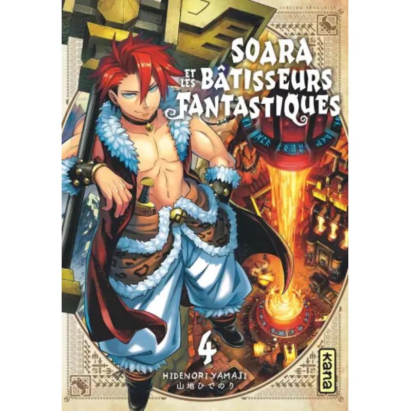 SOARA ET LES BATISSEURS FANTASTIQUES - Tome 04