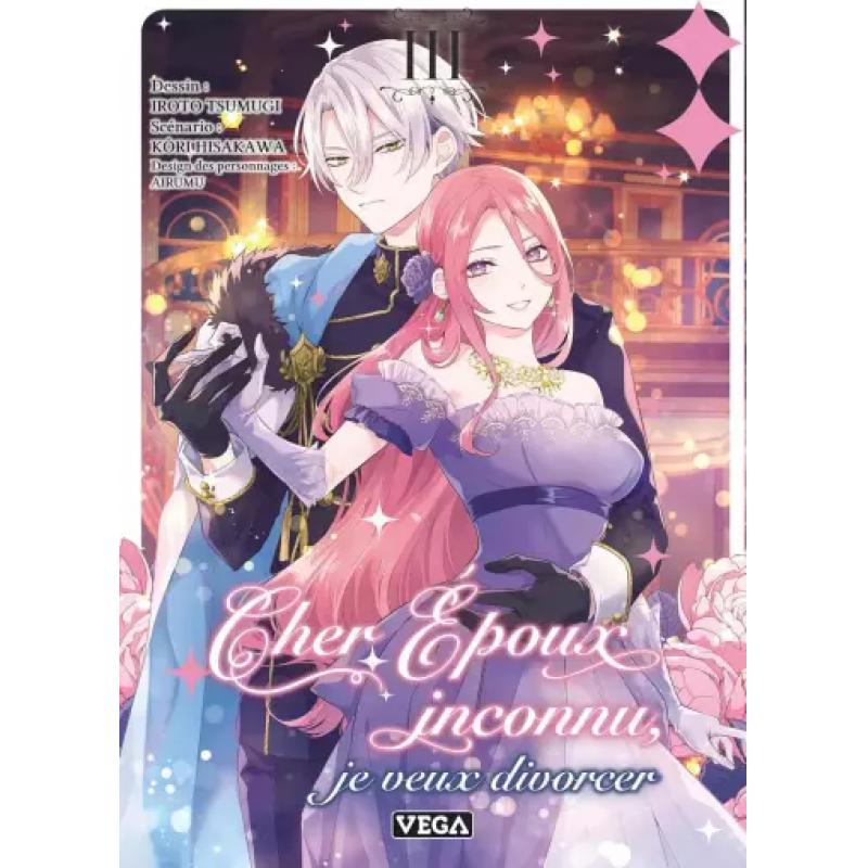 CHER EPOUX INCONNU, JE VEUX DIVORCER - Tome 03