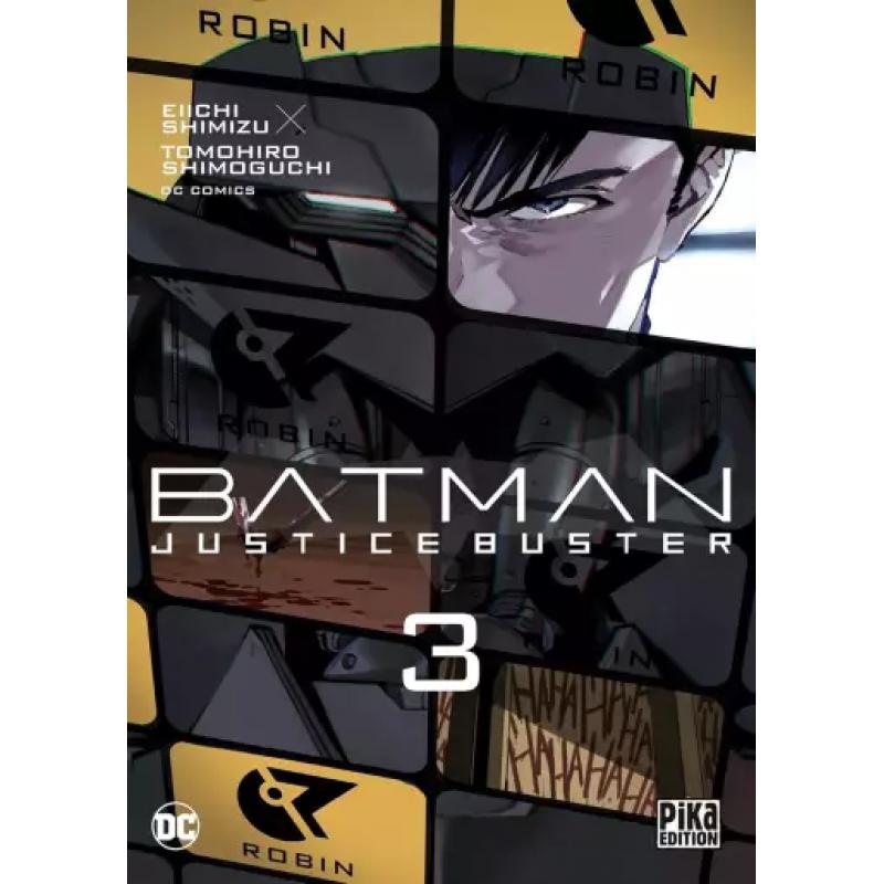 BATMAN - JUSTICE BUSTER - Tome 03