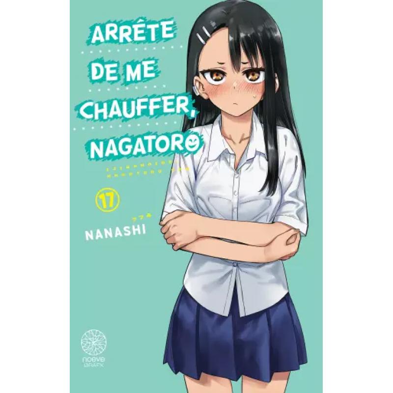 ARRETE DE ME CHAUFFER, NAGATORO - Tome 17