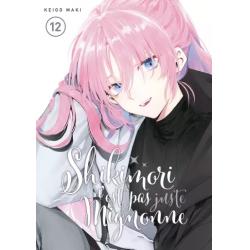 SHIKIMORI N'EST PAS JUSTE MIGNONNE - Tome 12