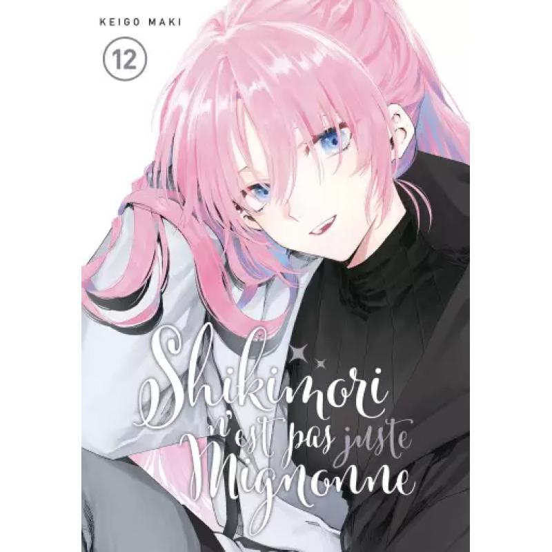 SHIKIMORI N'EST PAS JUSTE MIGNONNE - Tome 12