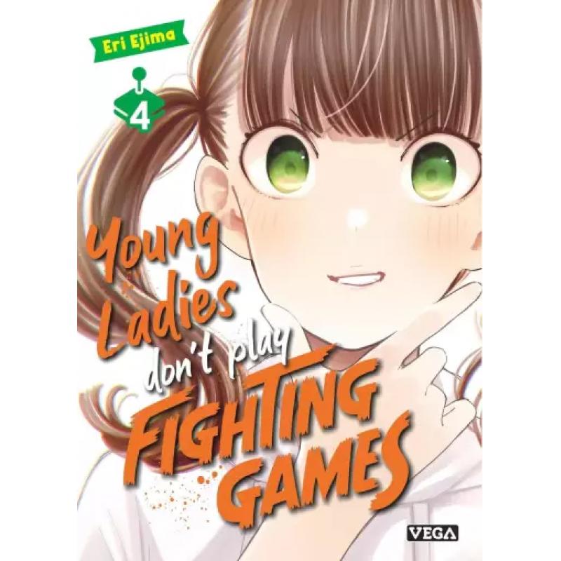 YOUNG LADIES DON'T PLAY FIGHTING GAMES - Tome 04