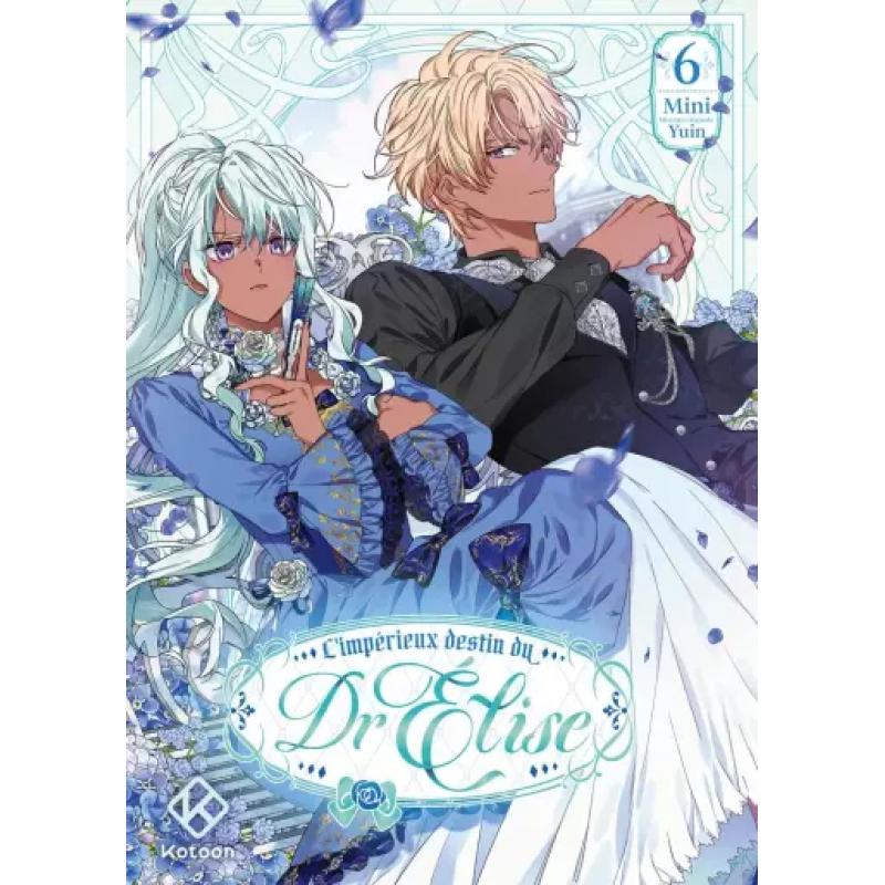 L'IMPÉRIEUX DESTIN DU DR ÉLISE - Tome 06