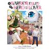 A WARRIOR EXILED BY THE HERO AND HIS LOVER - Tome 03