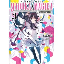PUELLA MAGI MADOKA MAGICA : L'ARC DES SPECTRES - Tome 03