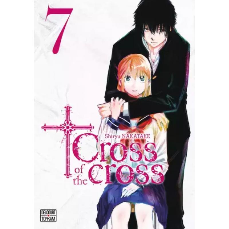 CROSS OF THE CROSS - Tome 07