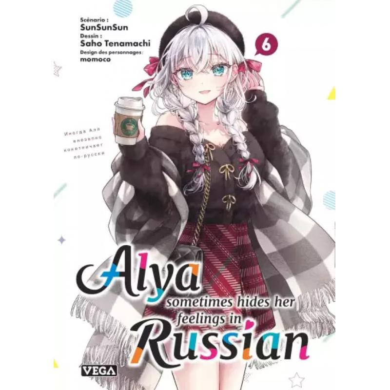 ALYA SOMETIMES HIDES HER FEELINGS IN RUSSIAN - Tome 06