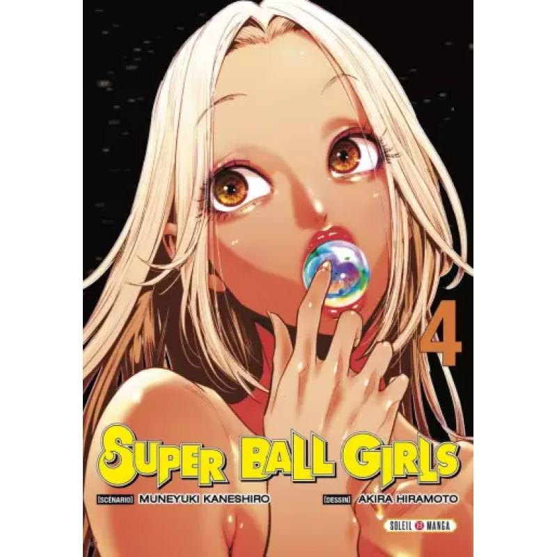 SUPER BALL GIRLS - Tome 04