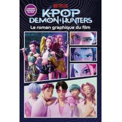 K-POP DEMON HUNTERS - LE ROMAN GRAPHIQUE DU FILM