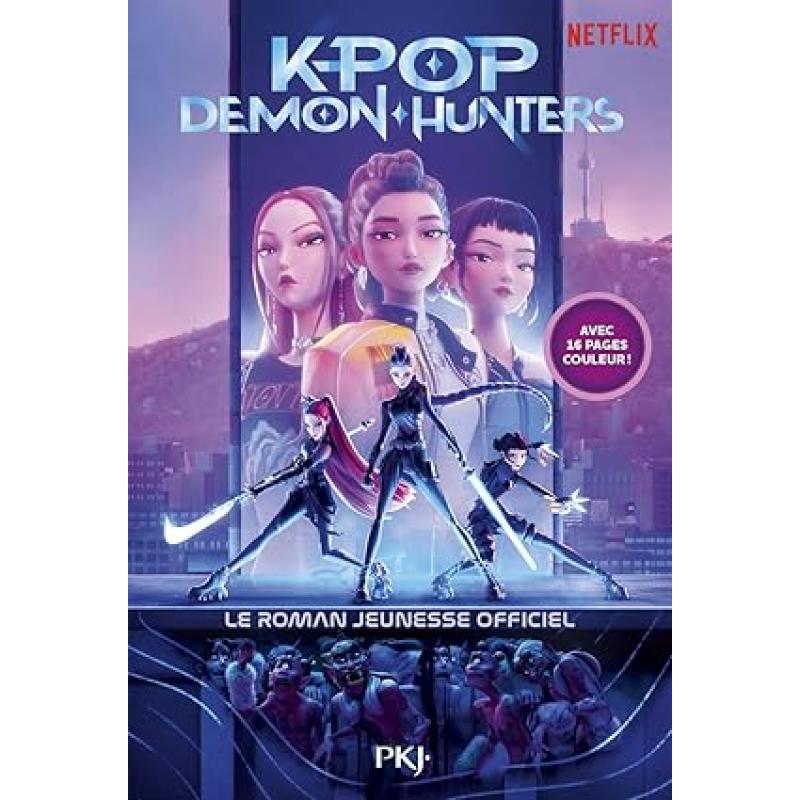 K-POP DEMON HUNTERS - LE ROMAN OFFICIEL 