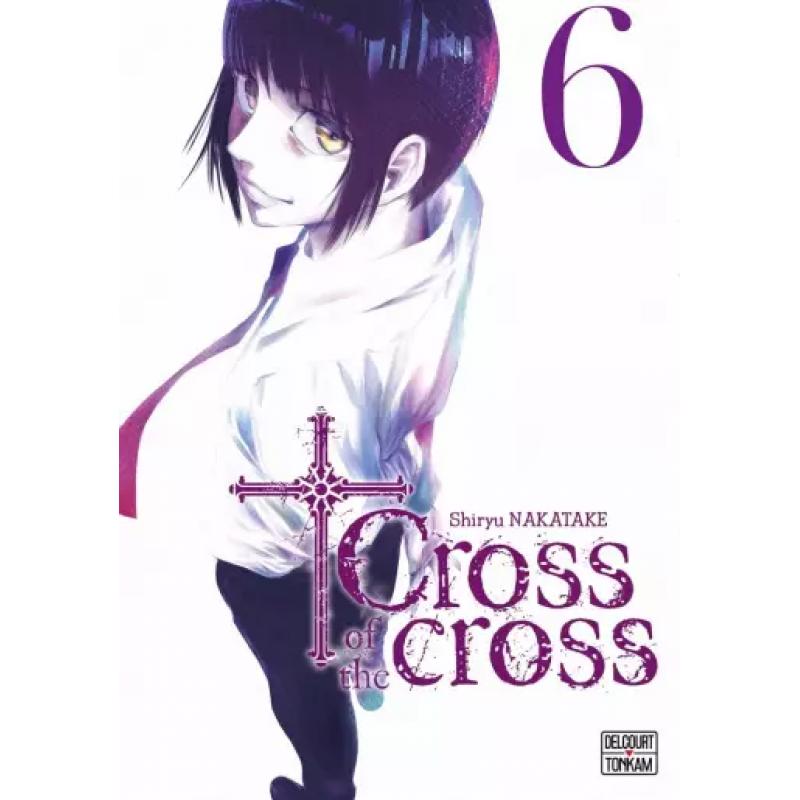 CROSS OF THE CROSS - Tome 06