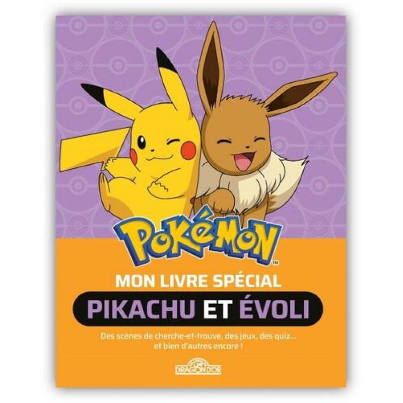 POKEMON - MON LIVRE SPECIAL - PIKACHU ET EVOLI