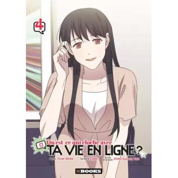 QU'EST-CE QUI CLOCHE AVEC TA VIE EN LIGNE ? - Tome 04
