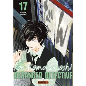 RON KAMONOHASHI: DERANGED DETECTIVE - Tome 17