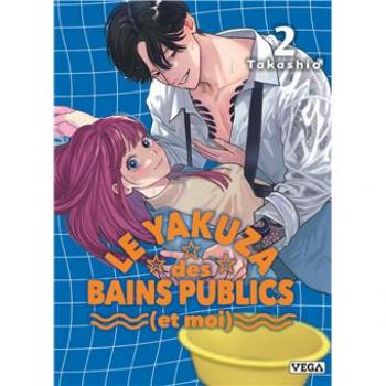 LE YAKUZA DES BAINS PUBLICS ( et moi ) - Tome 02