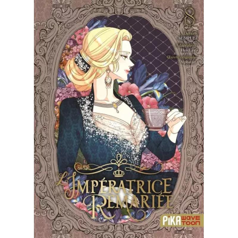 L'IMPÉRATRICE REMARIÉE - Tome 08