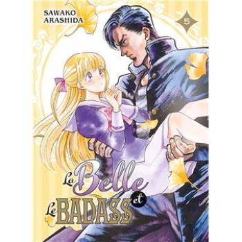 LA BELLE ET LE BADASS - KIRAKIRA TO GIRAGIRA - Tome 05