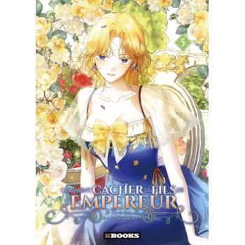 COMMENT CACHER LE FILS DE L'EMPEREUR - Tome 05