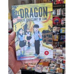 LE DRAGON SOUS LE CROISSANT DE LUNE - Tome 05