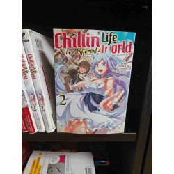 CHILLIN' LIFE IN A DIFFERENT WORLD - Tome 02