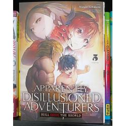 APPARENTLY, DISILLUSIONED ADVENTURERS WILL SAVE THE WORLD - Tome 05