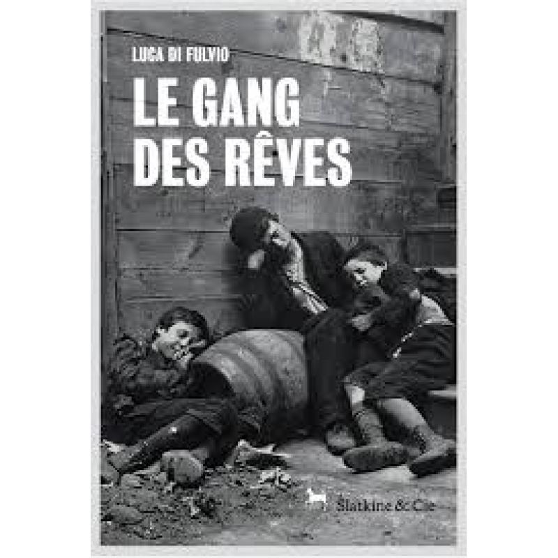 LE GANG DES REVES
